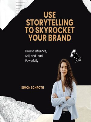 cover image of Use Storytelling to Skyrocket Your Brand